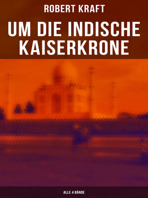 cover image of Um die indische Kaiserkrone (Alle 4 Bände)